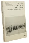 Zesłanie i katorga na Syberii w dziejach Polaków 1815-1914 Anna Brus, Elżbieta Kaczyńska, Wiktoria Śliwowska (1992)