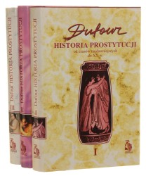 Historia prostytucji t. I-III Dufour Pierre F. S. [1997-1998]