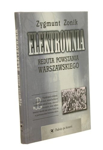 Elektrownia Reduta Powstania Warszawskiego Zygmunt Zonik [Podróże po Historii / 1995]