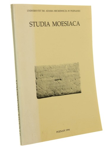 Studia Moesiaca Editores Leszek Mrozewicz et Kazimierz Ilski (1994)