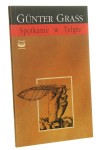 Spotkanie w Telgte Grass Gunter [Dzieła Guntera Grassa / 2000]