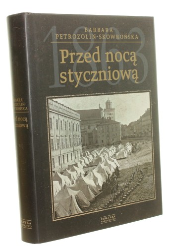 Przed nocą styczniową Petrozolin-Skowrońska Barbara [2013]