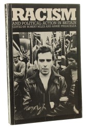 Racism and political action in Britain edited by Robert Miles and Annie Phizacklea [1979]