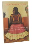 Determinations Essays on Theory, Narrative and Nation in the Americas [Ustalenia eseje z teorii, narracji i narodu w obu Amerykach] Larsen Neil [2001]