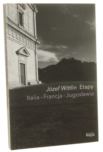 Etapy Italia, Francja, Jugosławia Wittlin Józef [2012]