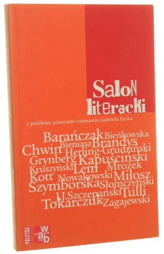 Salon literacki z polskimi pisarzami rozmawia Gabriela Łęcka [2000]