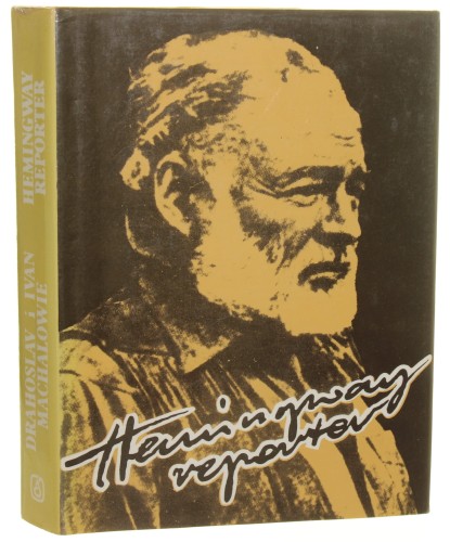Hemingway reporter Machalovie Drahoslav i Ivan [1989]
