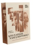 Kto napisze naszą historię? Ukryte Archiwum Emanuela Ringelbluma Samuel D. Kassow (2017)