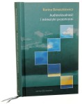 Audiowizualność i mimetyki przestrzeni Media, narracja, człowiek Karina Banaszkiewicz [2011]