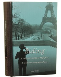 A zabawa trwała w najlepsze Życie kulturalne w okupowanym Paryżu Riding Alan [Sfery. Sfera Historii / 2012]