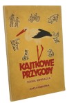Kajtkowe przygody Kownacka Maria [ilustr. Konstanty M. Sopoćko / 1954]