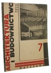 Architektura i budownictwo Miesięcznik ilustrowany nr 7 rok VI 1930