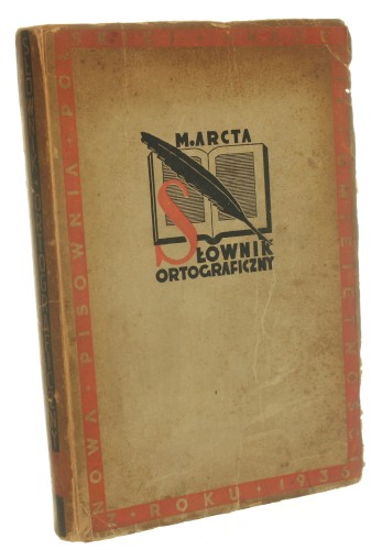 M. Arcta słownik ortograficzny języka polskiego [Praca zbiorowa] (1936)
