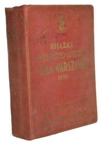 Książka informacyjno-adresowa "Cała Warszawa" 1930 [Praca zbiorowa]
