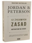 12 życiowych zasad Antidotum na chaos Jordan B. Peterson [2018]