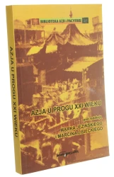 Azja u progu XXI wieku Wybrane zagadnienia Pod red. Marka Jezińskiego i Marcina Lisieckiego (Biblioteka Azji i Pacyfiku) (2008)