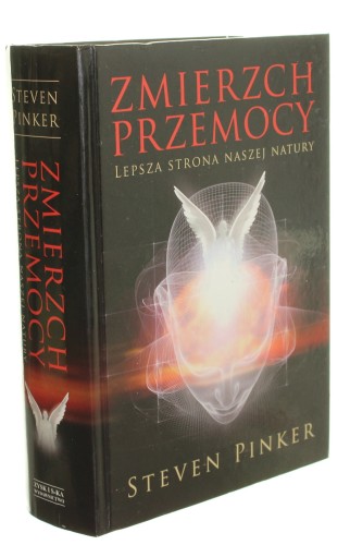 Zmierzch przemocy Lepsza strona naszej natury Steven Pinker (2015)