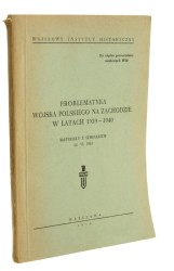 Problematyka Wojska Polskiego na Zachodzie w latach 1939-1940 Materiały z seminarium 22 VI 1965 [1966]