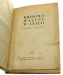 Kresowa walczy w Italii Oprac. Lucjan Paff (Rzym / 1945)
