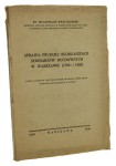 Sprawa pruskiej reorganizacji seminarjów duchownych w Warszawie 1798-1802 Karta z dziejów ukrytego prześladowania przez Prusy Kościoła Katolickiego w Polsce Władysław Kwiatkowski [1936]