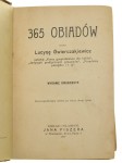 365 obiadów Przez Lucynę Ćwierczakiewicz [Ćwierczakiewiczowa Lucyna] (1907)