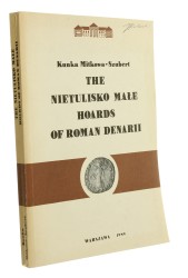 The Nietulisko Małe hoards of Roman denarii Kunka Mitkowa-Szubert [autograf] (1989)