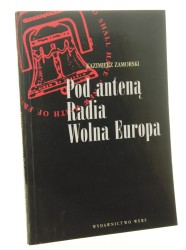 Pod anteną Radia Wolna Europa Kazimierz Zamorski [AUTOGRAF / 1995]