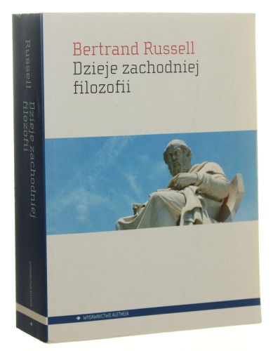 Dzieje zachodniej filozofii i jej związki z rzeczywistością polityczno-społeczną od czasów najdawniejszych do dziś Bertrand Russell [2012]