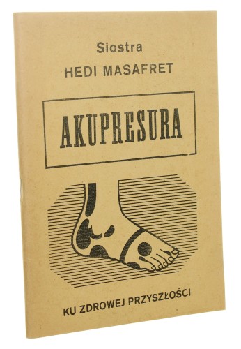 Akupresura Ku zdrowej przyszłości Hedi Masafret (1975)