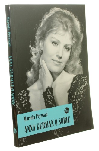 Anna German o sobie Mariola Pryzwan (2012)