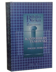 Poezje zebrane Kantorbery Tymowski [Biblioteka Pisarzy Staropolskich / 2005]