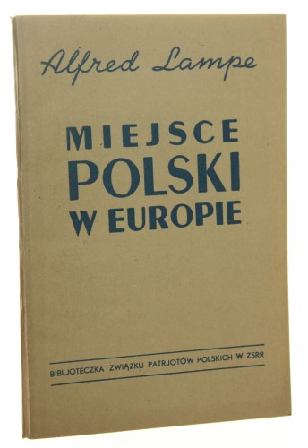 Miejsce polski w Europie Alfred Lampe [1944]