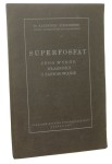 Superfosfat Jego wyrób, własności i zastosowanie Kazimierz Strzemiński [1937]