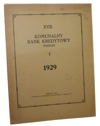 Komunalny Bank Kredytowy Poznań Sprawozdanie z czynności w roku 1929