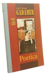 Poetica Wybrane eseje Hans Georg Gadamer (Archiwum Humanistyki XX Wieku) (2001)