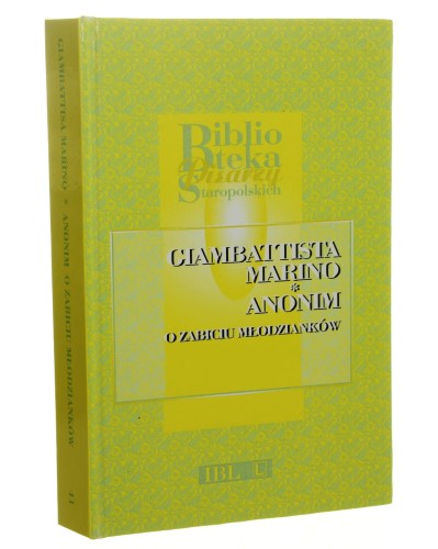 O zabiciu młodzianków Giambattista Marino [Biblioteka Pisarzy Staropolskich / 2012]