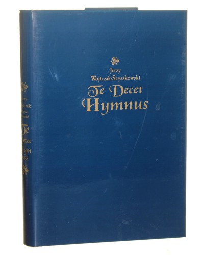 Te decet hymnus Jerzy Wojtczak-Szyszkowski [2011]