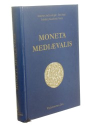 Moneta mediaevalis Studia numizmatyczne i historyczne ofiarowane Profesorowi Stanisławowi Suchodolskiemu w 65. rocznicę urodzin kom. red. Ryszard Kiersnowski i inni [2002]  