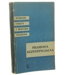 Filozofia egzystencjalna wybór i wstępy Leszek Kołakowski, Krzysztof Pomian [Wybrane Teksty z Historii Filozofii / 1965]