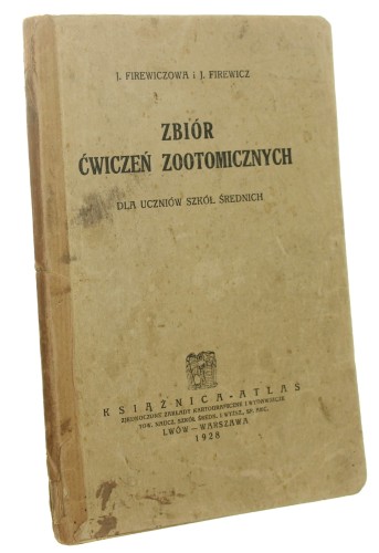 Zbiór ćwiczeń zootomicznych Dla uczniów szkół średnich J. Firewiczowa, J. Firewicz (1928)