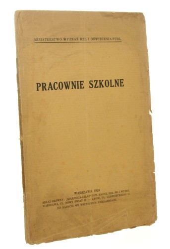 Pracownie szkolne [Ministerstwo Wyznań Rel. i Oświecenia Publ. Ministerstwo Wyznań Religijnych i Oświecenia Publicznego] (1924)