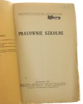 Pracownie szkolne [Ministerstwo Wyznań Rel. i Oświecenia Publ. Ministerstwo Wyznań Religijnych i Oświecenia Publicznego] (1924)