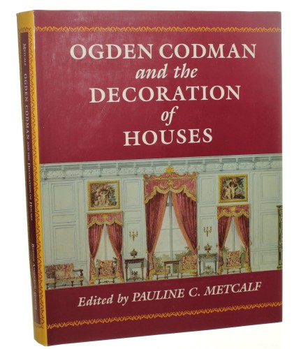 Ogden Codman and the Decoration of Houses [Ogden Codman i dekorowanie wnętrz] edited by Pauline C. Metcalf [1988]
