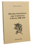 Historia poszukiwania leku w roślinach w Polsce 1800-1856 Halina Lichocka [2002]