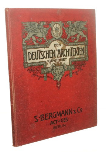 Den Deutschen Architekten gewidmet von S. Bergmann and Co. Actien-Gesellschaft Fabrik fur Isolir-Leitungsrohre und Special-Insallations-Artikel fur elektrische Anglagen Berlin N. (1900)