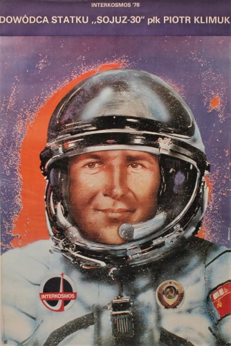 Plakat propagandowy Interkosmos '78 Dowódca Statku Sojuz-30 płk Piotr Klimuk Projekt Andrzej Pągowski (1978)