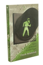 Uchodźcy i wygnańcy Spacer po Portland w stanie Oregon Chuck Palahniuk Tł. Maciej Potulny (2008)