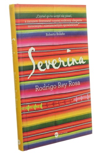 Severina Rodrigo Rey Rosa Z hisz. przeł. Barbara Jaroszuk (2013)