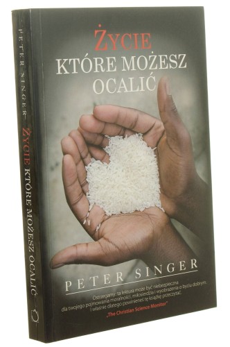 Życie które możesz ocalić Peter Singer (2011)