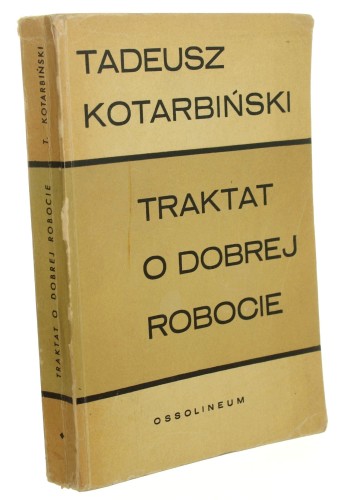 Traktat o dobrej robocie Tadeusz Kotarbiński (1969)